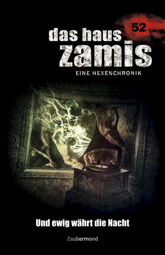  Das Haus Zamis 52 - Und ewig währt die Nacht(Kobo/電子書)