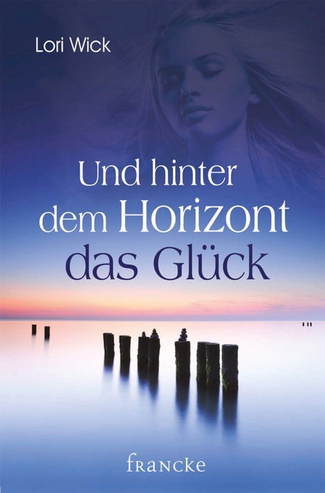  Und hinter dem Horizont das Glück(Kobo/電子書)