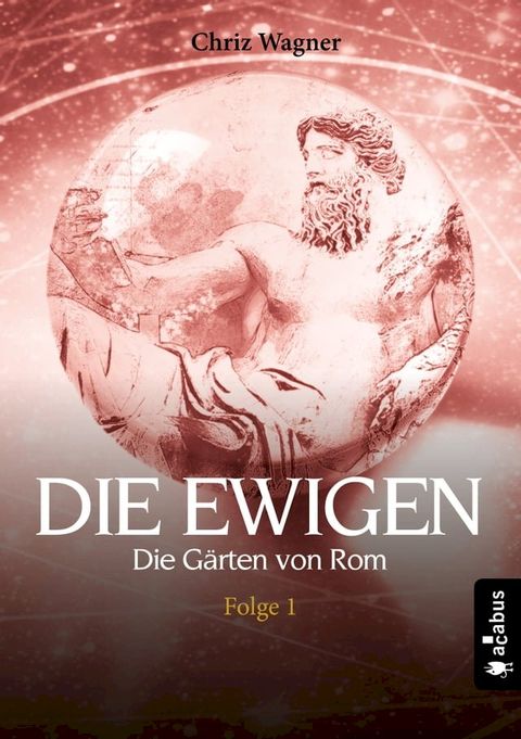 DIE EWIGEN. Die G&auml;rten von Rom(Kobo/電子書)