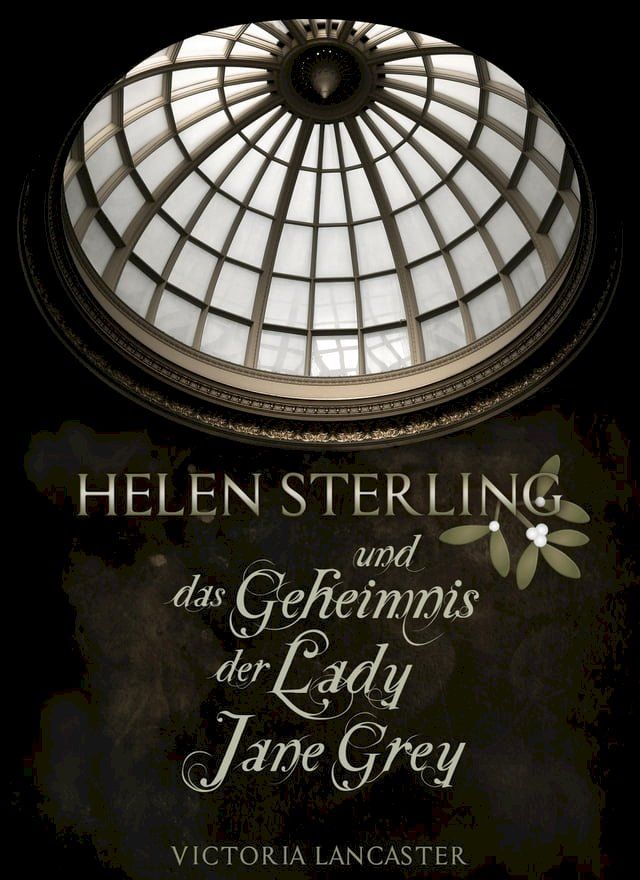  Helen Sterling und das Geheimnis der Lady Jane Grey(Kobo/電子書)