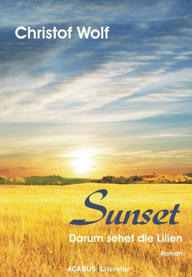  Sunset - Darum sehet die Lilien(Kobo/電子書)