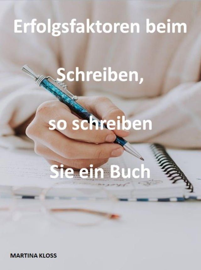  Erfolgsfaktoren beim Schreiben, so schreiben Sie ein Buch(Kobo/電子書)