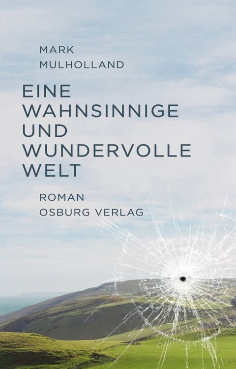 Eine wahnsinnige und wundervolle Welt. Roman(Kobo/電子書)