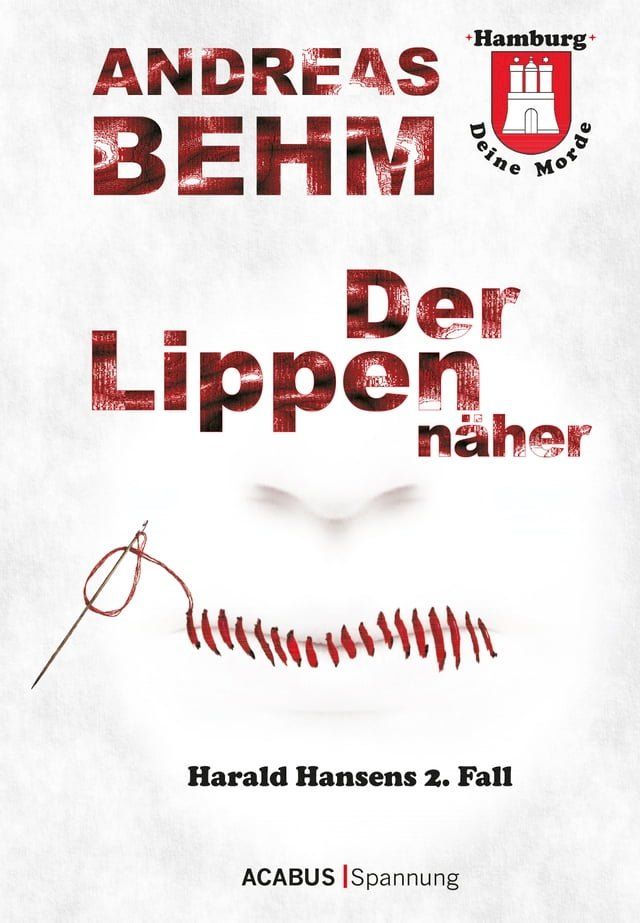  Hamburg - Deine Morde. Der Lippennäher(Kobo/電子書)