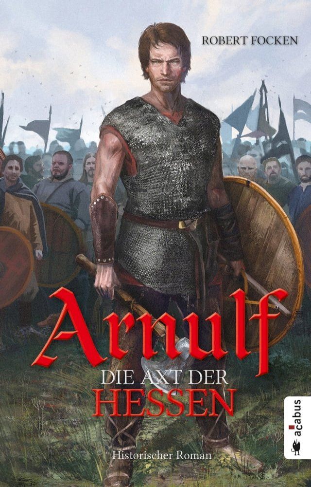  Arnulf. Die Axt der Hessen(Kobo/電子書)