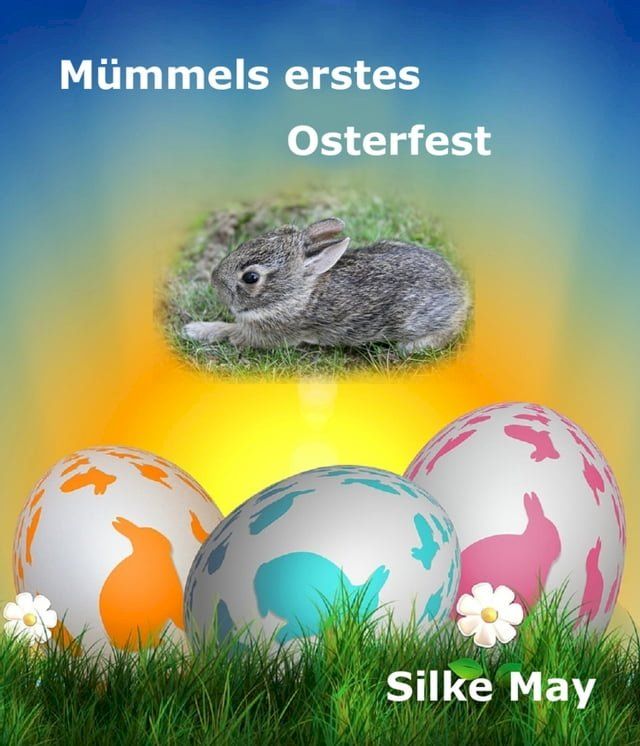  M&uuml;mmels erstes Osterfest(Kobo/電子書)