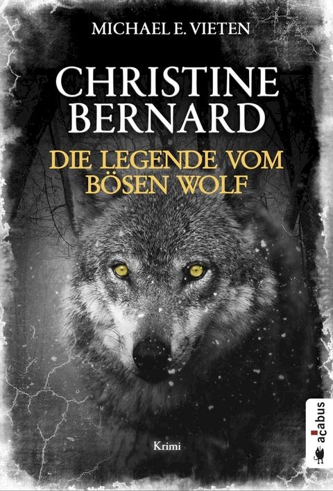 Christine Bernard. Die Legende vom b&ouml;sen Wolf(Kobo/電子書)