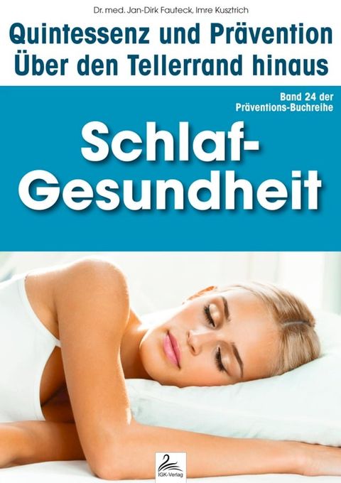 Schlaf-Gesundheit: Quintessenz und Pr&auml;vention(Kobo/電子書)