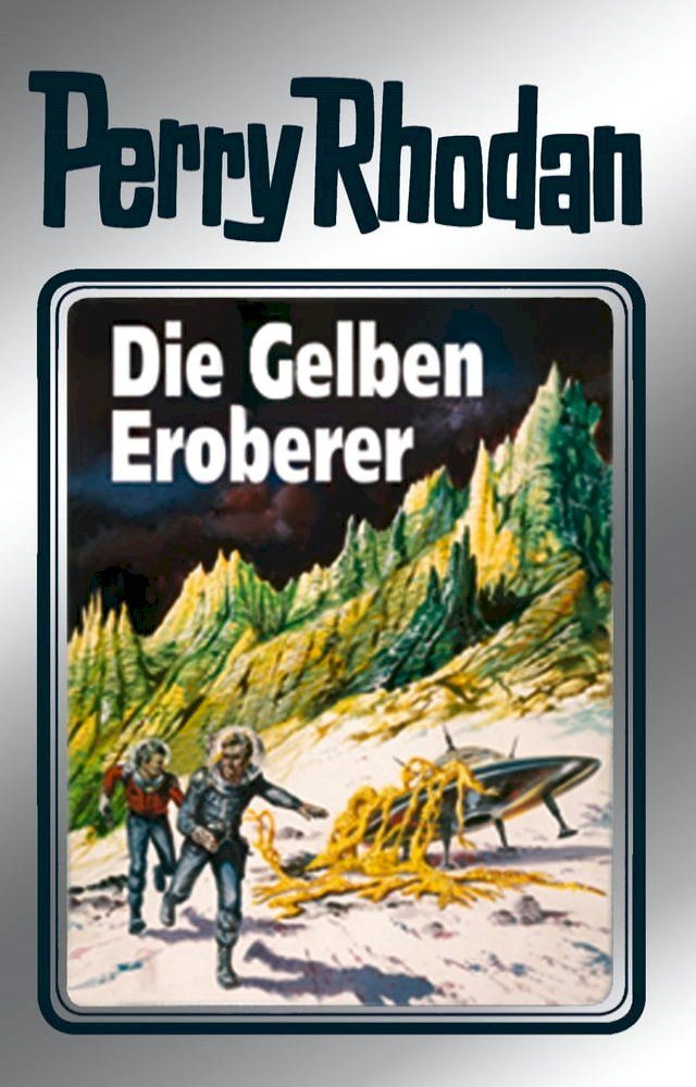  Perry Rhodan 58: Die Gelben Eroberer (Silberband)(Kobo/電子書)