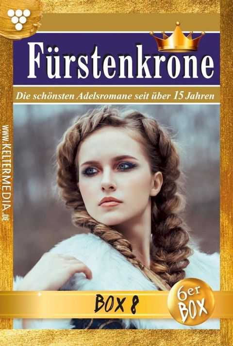 F&uuml;rstenkrone Jubil&auml;umsbox 8 – Adelsroman(Kobo/電子書)