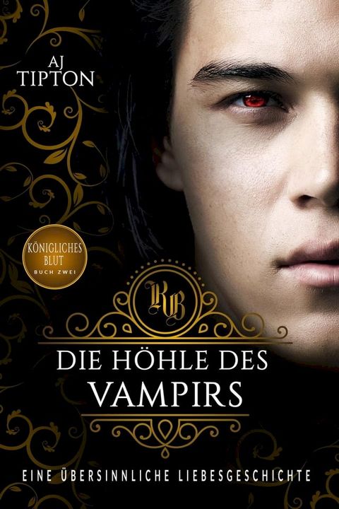 Die H&ouml;hle des Vampirs: Eine &Uuml;bersinnliche Liebesgeschichte(Kobo/電子書)