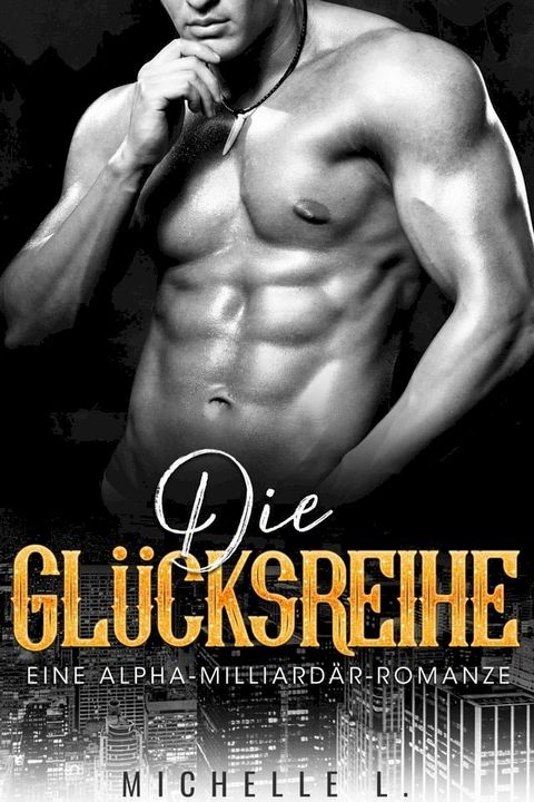 Die Gl&uuml;cksreihe(Kobo/電子書)