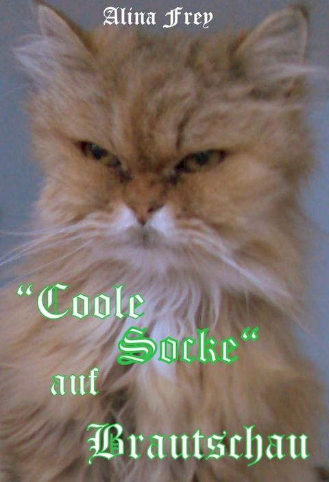 "Coole Socke" auf Brautschau...(Kobo/電子書)