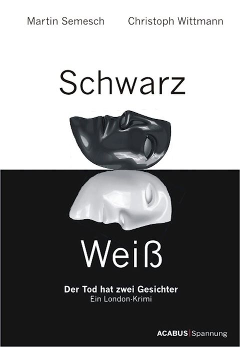 Schwarz / Weiß. Der Tod hat zwei Gesichter. Ein London-Krimi(Kobo/電子書)