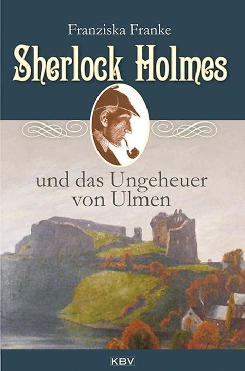 Sherlock Holmes und das Ungeheuer von Ulmen(Kobo/電子書)