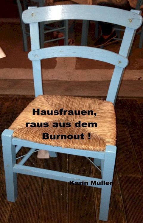 Hausfrauen, raus aus dem Burnout!(Kobo/電子書)