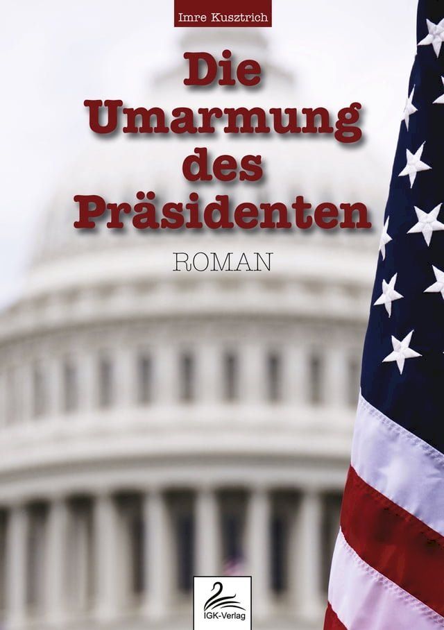  Die Umarmung des Präsidenten(Kobo/電子書)