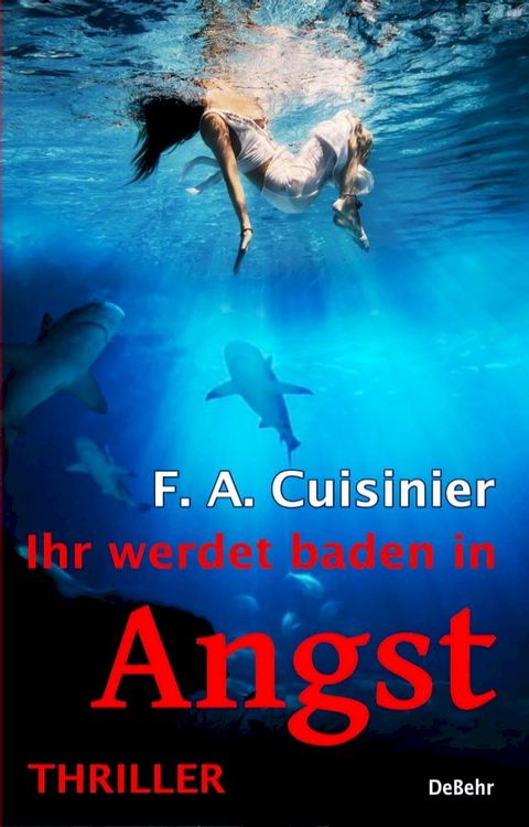 Ihr werdet baden in Angst - Thriller(Kobo/電子書)