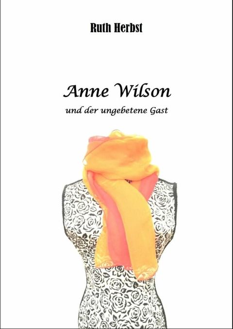 Anne Wilson und der ungebetene Gast(Kobo/電子書)