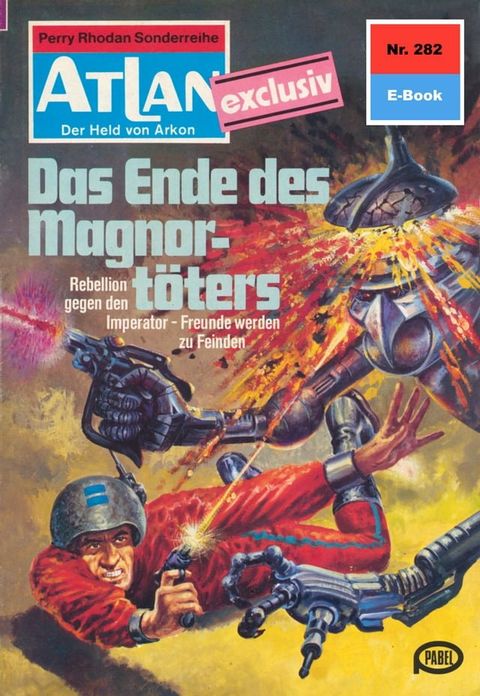 Atlan 282: Das Ende des Magnortöters(Kobo/電子書)