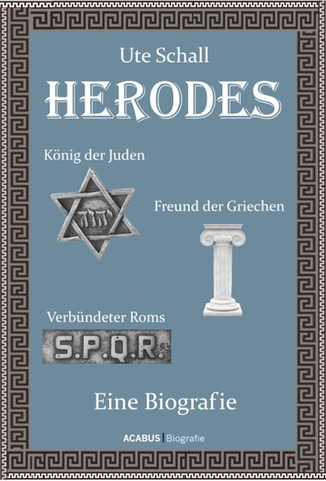  Herodes. König der Juden - Freund der Griechen - Verbündeter Roms(Kobo/電子書)