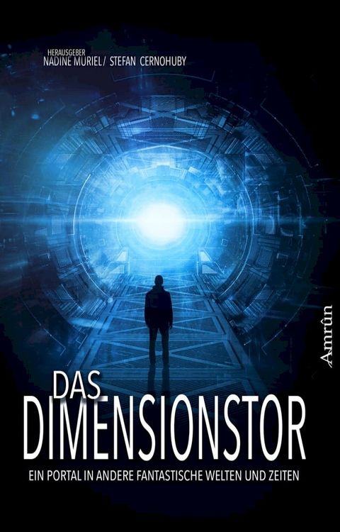 Das Dimensionstor: Ein Portal in andere fantastische Welten und Zeiten(Kobo/電子書)