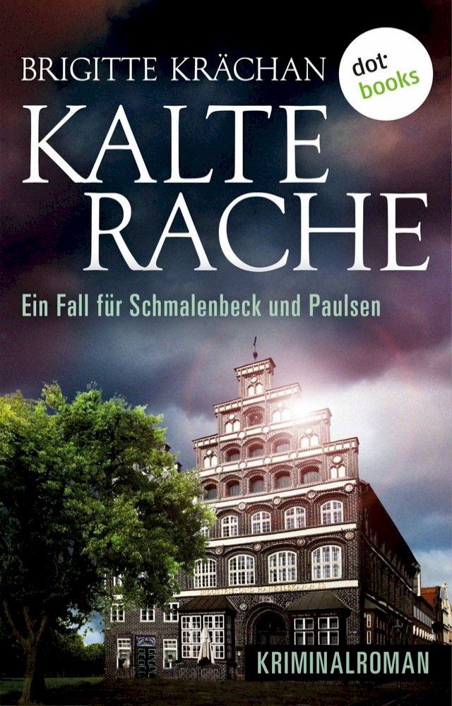  Kalte Rache - Ein Fall für Schmalenbeck und Paulsen(Kobo/電子書)