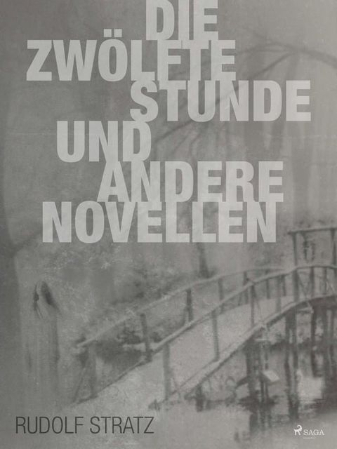 Die zw&ouml;lfte Stunde und andere Novellen(Kobo/電子書)