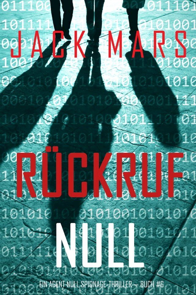  Rückruf Null (Ein Agent Null Spionage-Thriller — Buch #6)(Kobo/電子書)