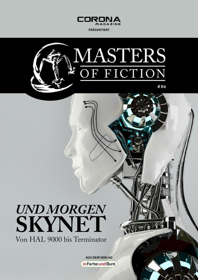  Masters of Fiction 4: Und morgen SKYNET - von HAL 9000 bis Terminator(Kobo/電子書)