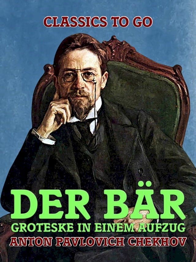  Der Bär: Groteske in einem Aufzug(Kobo/電子書)