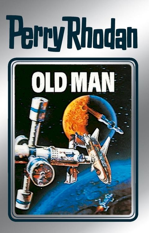 Perry Rhodan 33: Old Man (Silberband)(Kobo/電子書)