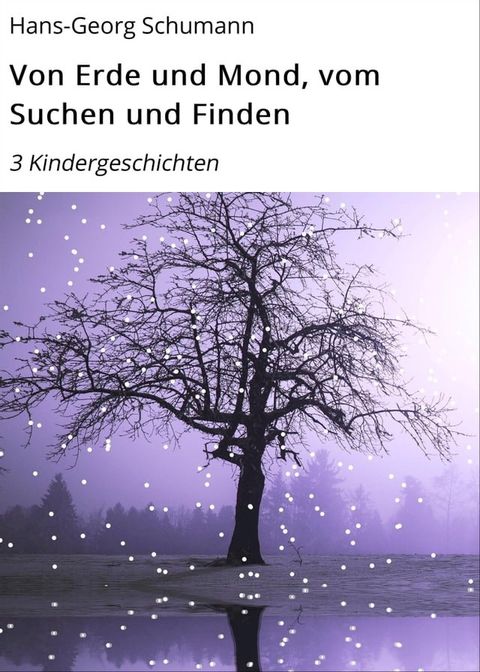 Von Erde und Mond, vom Suchen und Finden(Kobo/電子書)