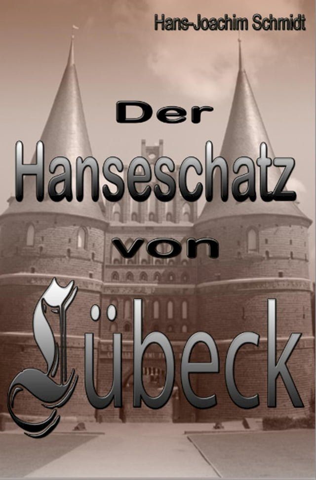  Der Hanseschatz von L&uuml;beck(Kobo/電子書)