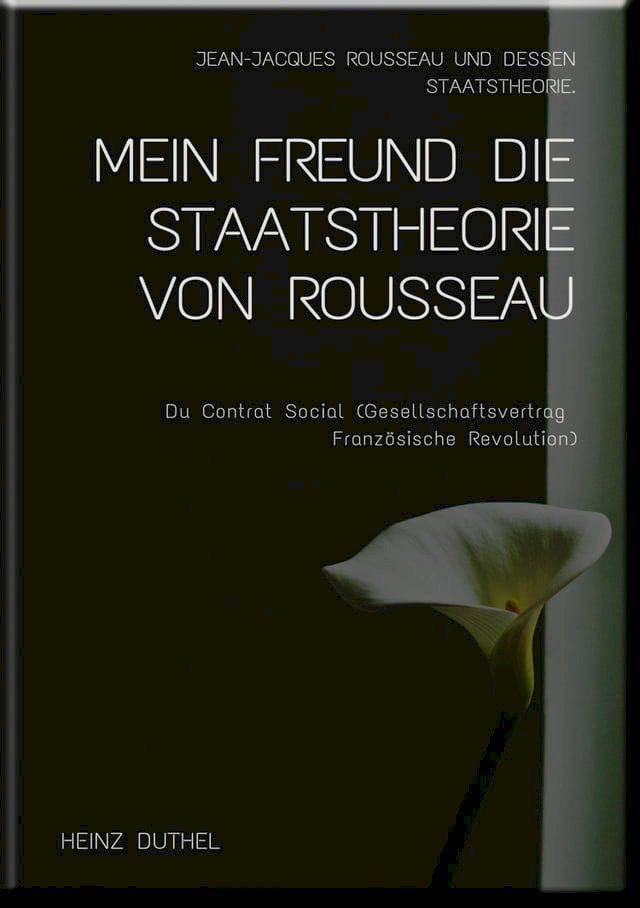  MEIN FREUND DIE STAATSTHEORIE VON ROUSSEAU(Kobo/電子書)