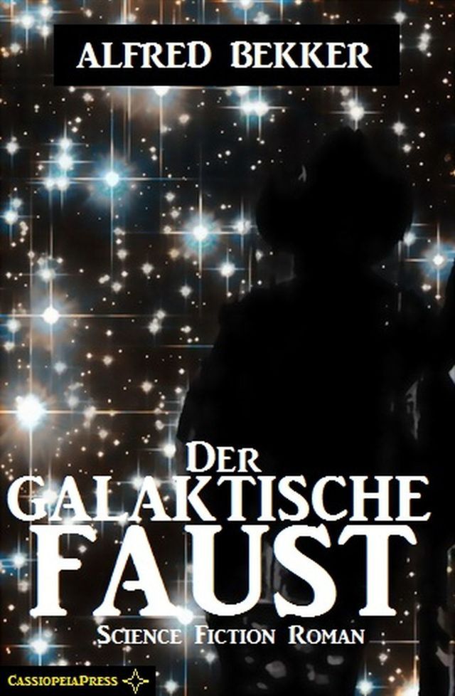  Alfred Bekker Science Fiction - Der galaktische Faust(Kobo/電子書)