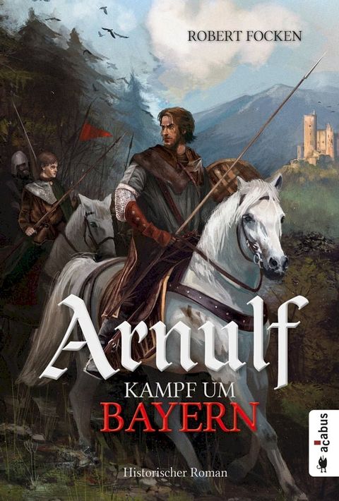 Arnulf. Kampf um Bayern(Kobo/電子書)