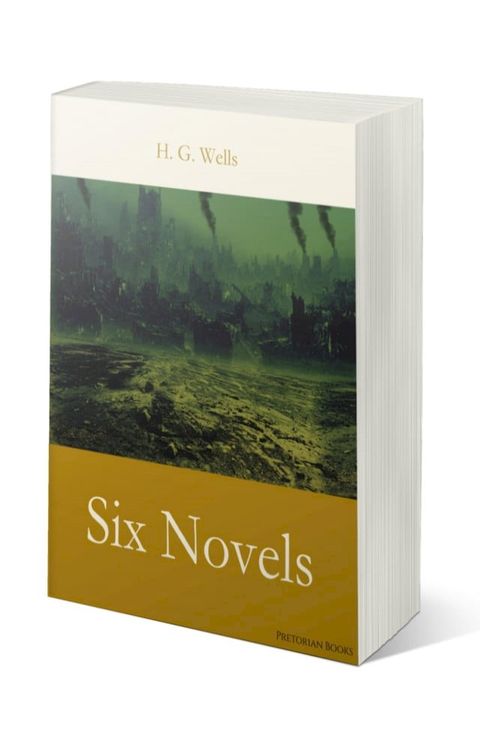 H. G. Wells: Six Novels(Kobo/電子書)