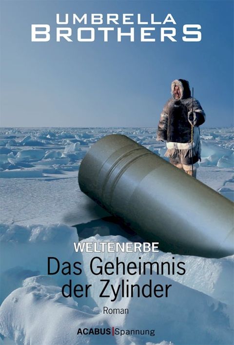 Weltenerbe / Weltenerbe. Das Geheimnis der Zylinder(Kobo/電子書)