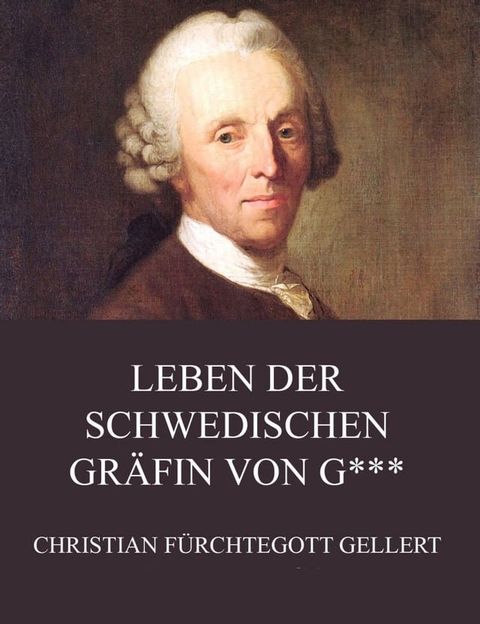 Leben der schwedischen Gr&auml;fin von G***(Kobo/電子書)