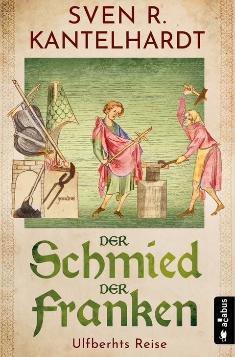 Der Schmied der Franken. Ulfberhts Reise(Kobo/電子書)