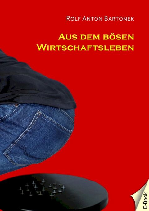 Aus dem b&ouml;sen Wirtschaftsleben(Kobo/電子書)