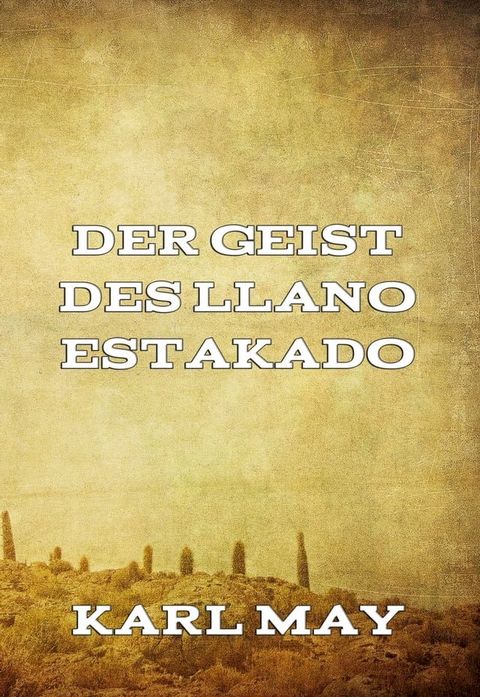 Der Geist des Llano Estakado(Kobo/電子書)