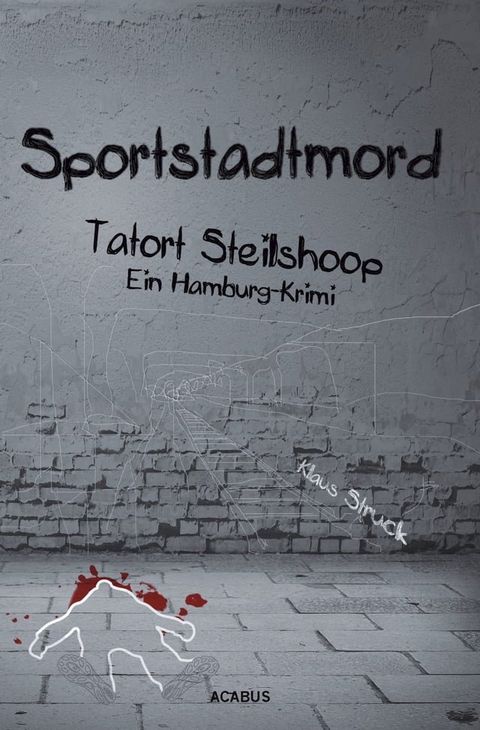 Sportstadtmord. Ein Hamburg-Krimi. Tatort Steilshoop(Kobo/電子書)