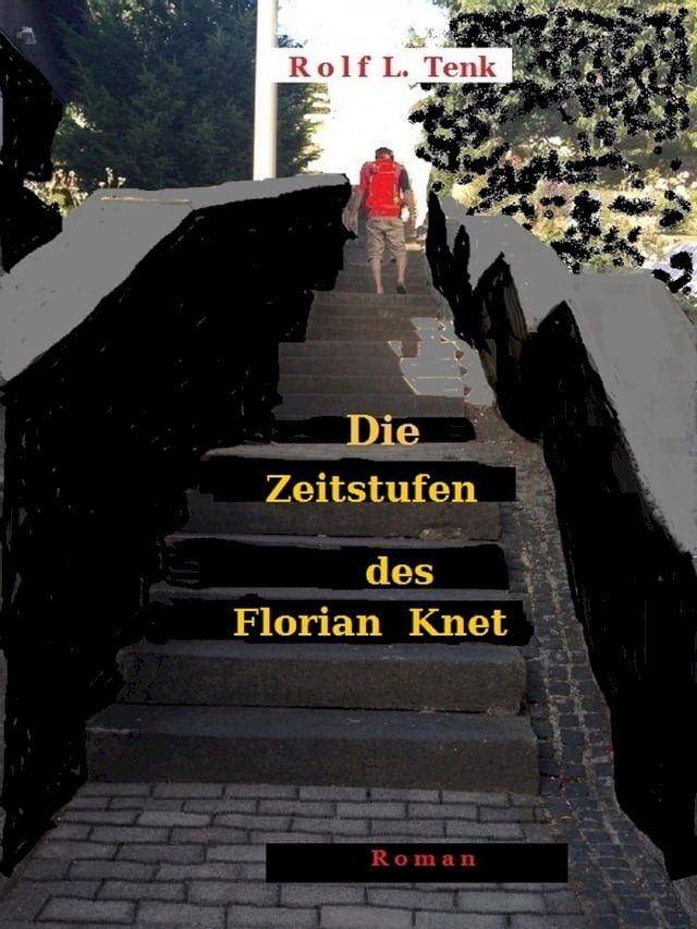  Die Zeitstufen des Florian Knet.(Kobo/電子書)