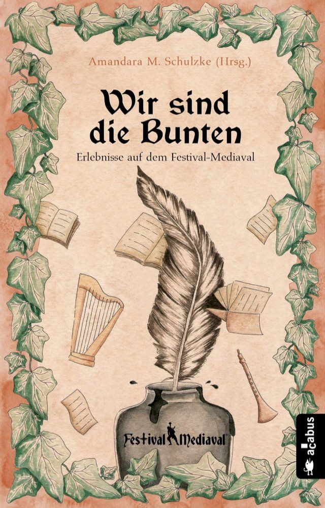  Wir sind die Bunten. Erlebnisse auf dem Festival-Mediaval(Kobo/電子書)