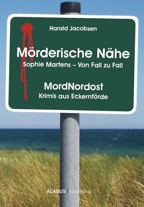 M&ouml;rderische N&auml;he. Sophie Martens - Von Fall zu Fall(Kobo/電子書)