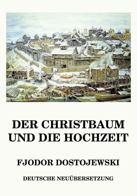 Der Christbaum und die Hochzeit(Kobo/電子書)