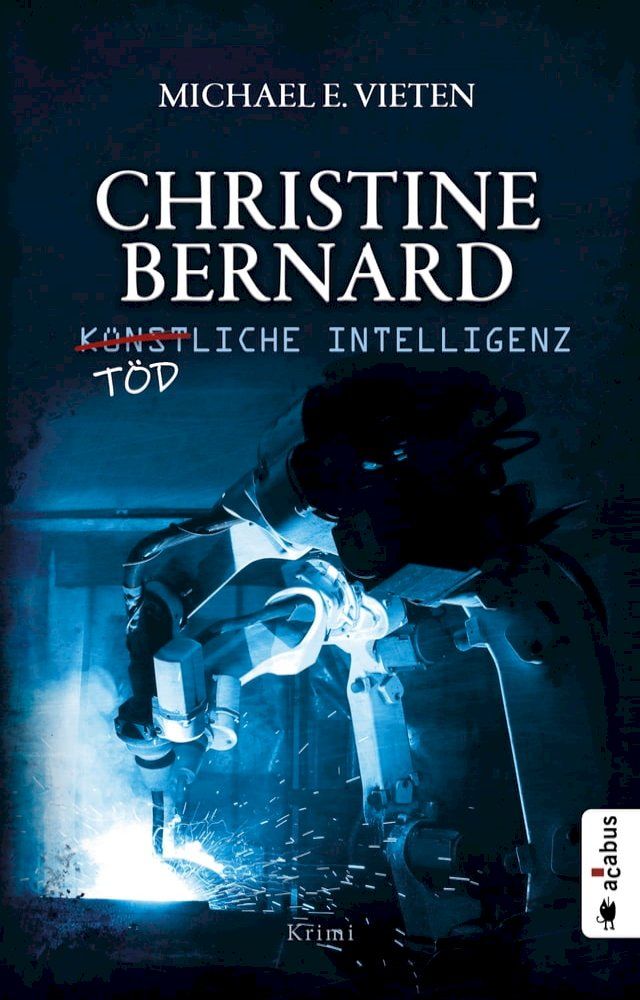  Christine Bernard. Tödliche Intelligenz(Kobo/電子書)