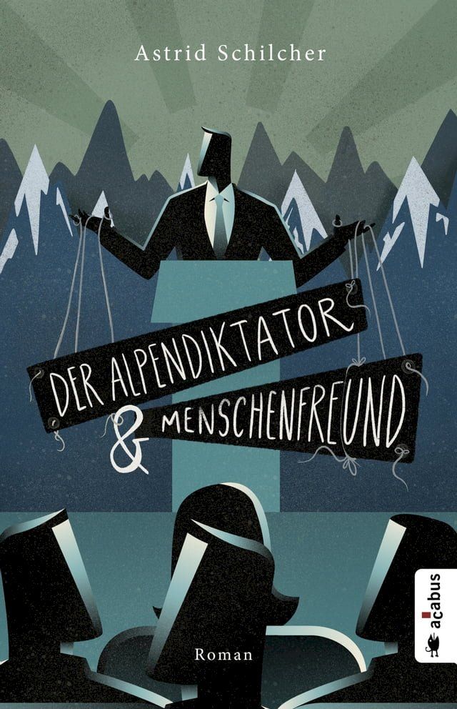  Der Alpendiktator und Menschenfreund(Kobo/電子書)